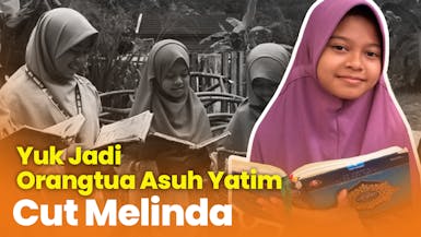 Yuk jadi orangtua asuh yatim untuk cut melinda