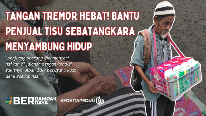 Bantu Abah Idik Lansia Penjual Tisu