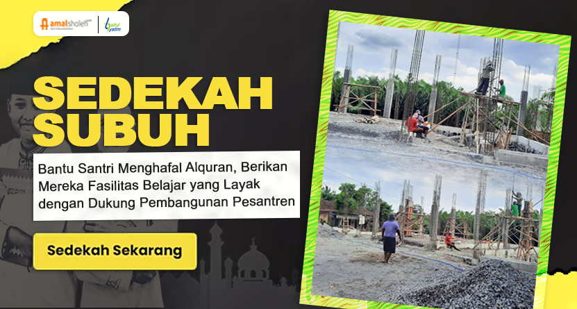 Raih Pahala Jariyah Dukung Bangun Pesantren Quran