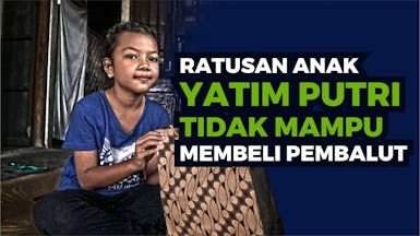 Ratusan Anak Yatim Putri Tidak Mampu Membeli Pembalut