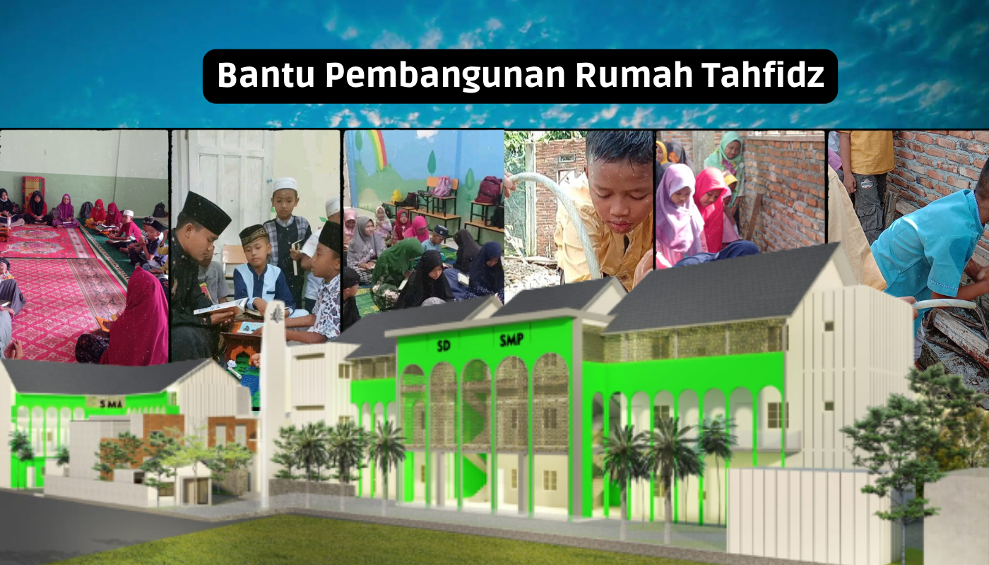 Bantu Pembangunan Rumah Tahfidz Untuk Yatim Penghafal Al Qur'an