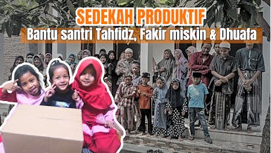 Sedekah untuk Santri Tahfidz,Fakir miskin & dhuafa