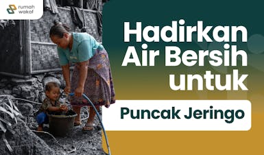 Hadirkan Air Bersih Untuk Puncak Jeringo