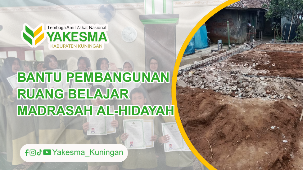 Bantu Pembangunan Ruang Belajar Madrasah Al-Hidayah