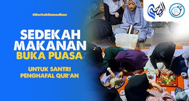 BERBAGI BERKAH RAMADHAN dengan Santri Tahfidz