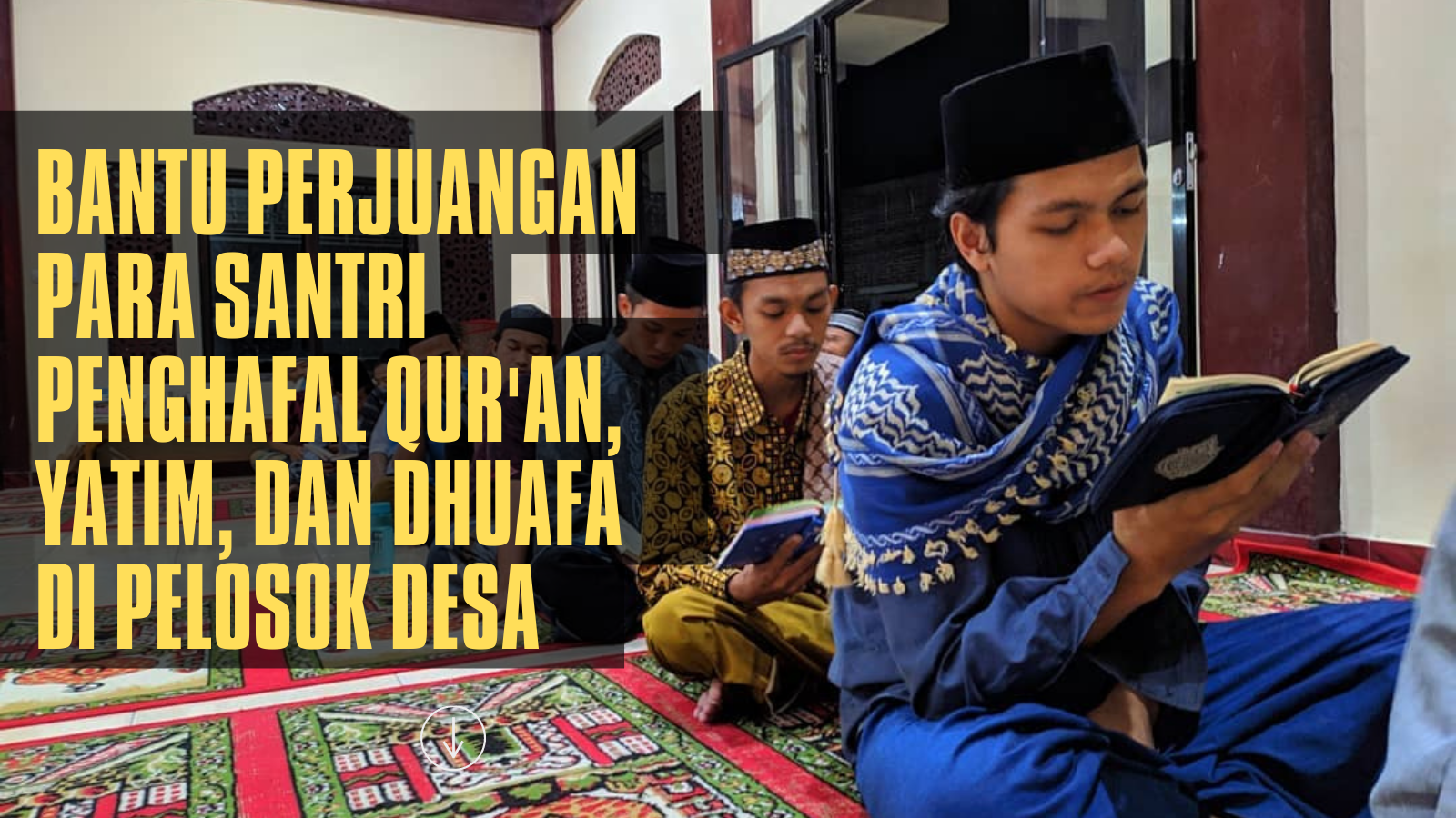 Bangun Pesantren dan Pusat Dakwah di Pelosok Desa