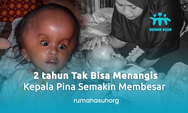 Bantu Pina Berjuang dari Hidrosefalus