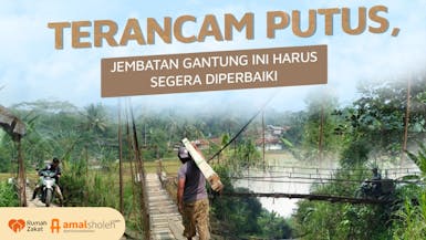 Alirkan Pahala dari Setiap Pijakan Jembatan
