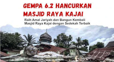 Masjid Raya Kajai Ambruk Akibat Gempa, Mari Bangun Kembali dan Raih Amal Jariyah