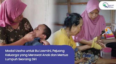 Bantu Perjuangan Bu Lasmini Merawat Anak dan Mertua yang Lumpuh