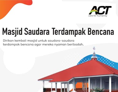 Bangun Kembali Masjid dan Sarana Ibadah Terdampak Bencana