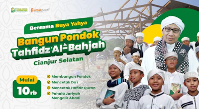 Bangun Pondok Tahfidz Al-Bahjah Cianjur Selatan
