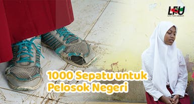 Hadirkan 1000 sepatu pelosok negeri!