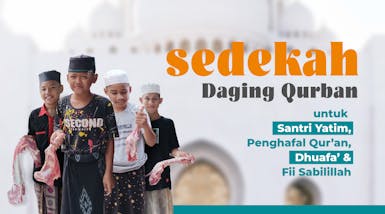 Sedekah Daging Qurban, tuk Santri Yatim, Dhuafa dan Penghafal Quran