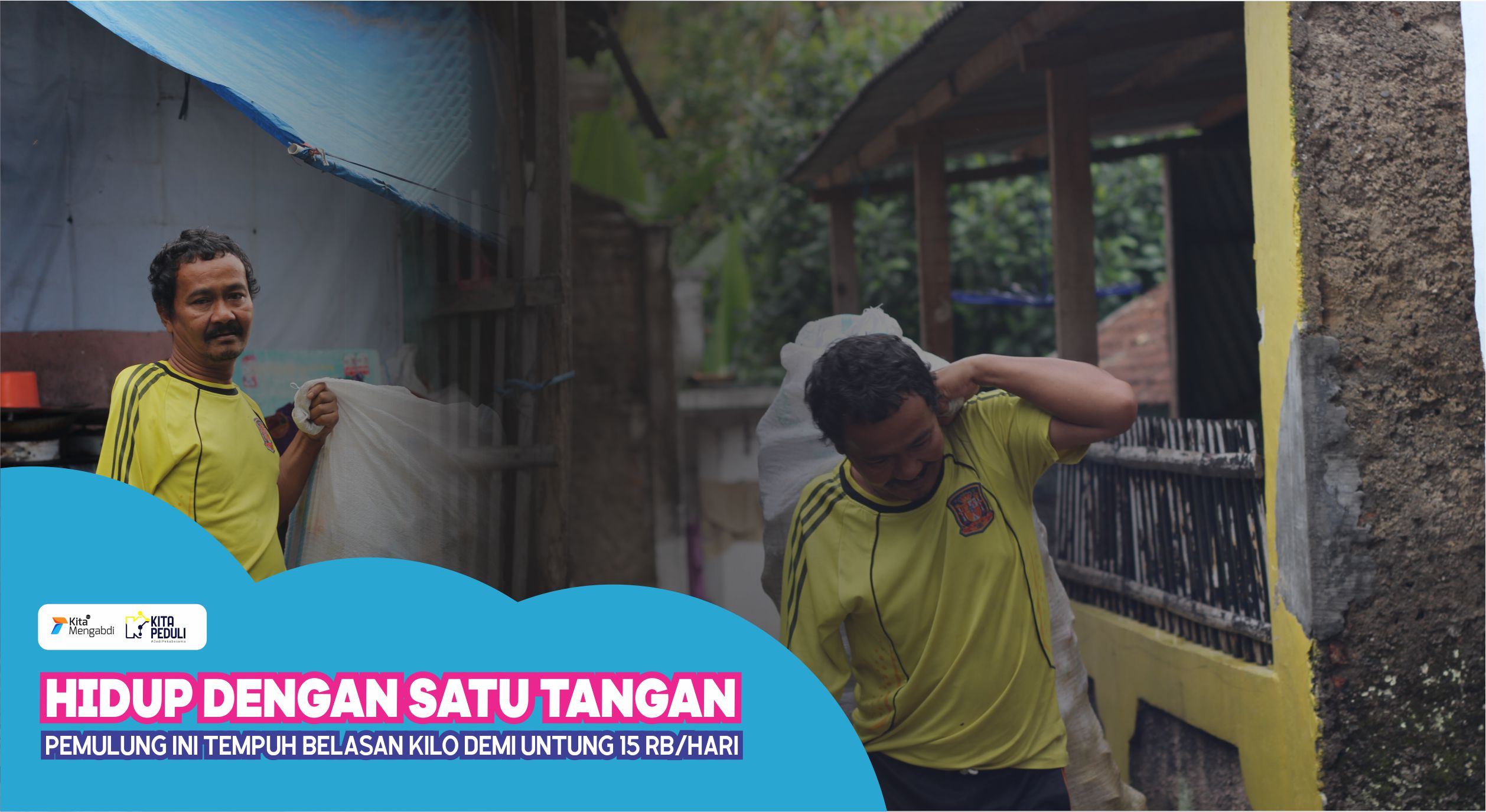 Berjuang Nafkahi Anak Istri Hanya Dengan 1 Tangan
