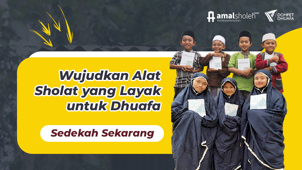 Sedekah Alat Sholat untuk Santri, Yatim dan Dhuafa sampai Pelosok Negeri