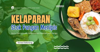 SEDEKAH MAKAN, Selamatkan Yatim Dhuafa dari Kelaparan