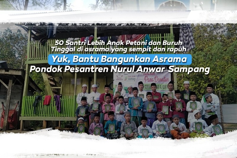 Dinding Ponpes Mulai Lapuk, Bantu Santri Nurul Anwar Punya Asrama Layak Huni