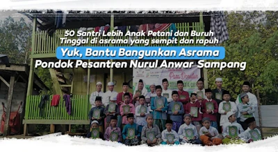 Dinding Ponpes Mulai Lapuk, Bantu Santri Nurul Anwar Punya Asrama Layak Huni
