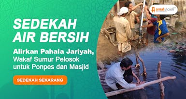 Sedekah Air untuk Pesantren dan Masjid - Alirkan Pahala Tak Terputus