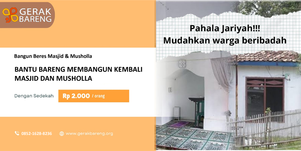 Bantu Bareng Membangun Kembali Masjid &  Musholla