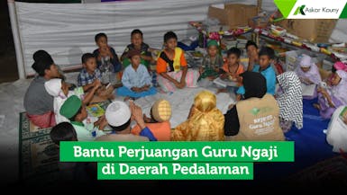 Bantu Perjuangan Guru Ngaji Pedalaman untuk Mendidik Genarasi Qur'ani