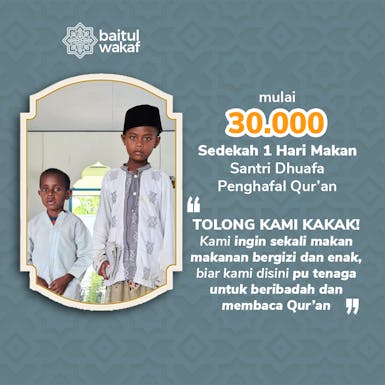 Sedekah 1 Hari Makan Santri Penghafal Al Quran Pedalaman