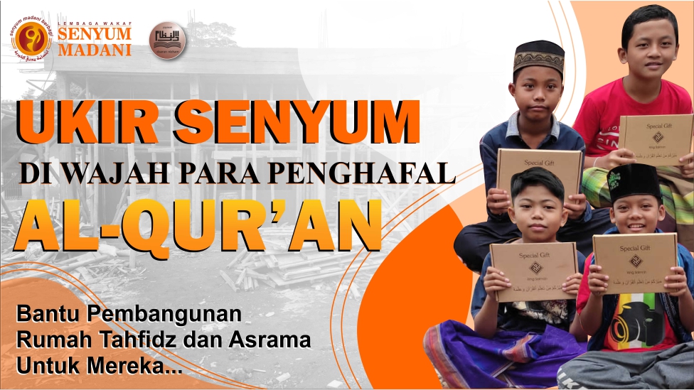 BANGUN RUMAH TAHFIDZ & ASRAMA UNTUK YATIM DAN PENGHAFAL AL-QUR'AN