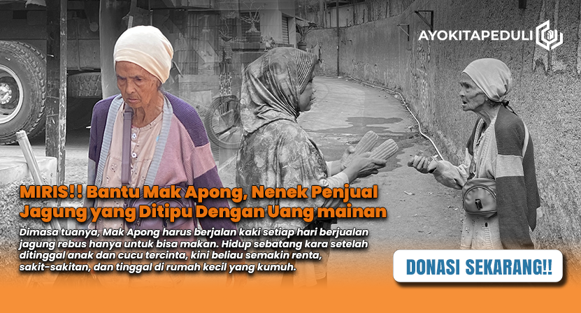 Hidup Sebatangkara Dan Jualan Jagung Hingga Ditipu Dengan Uang Palsu