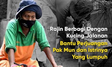 Bantu Pak Mun, Tukang Sapu Jalanan Hidup Layak