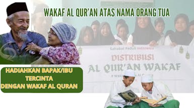 Wakaf Al Qur'an Atas Nama Orang Tua