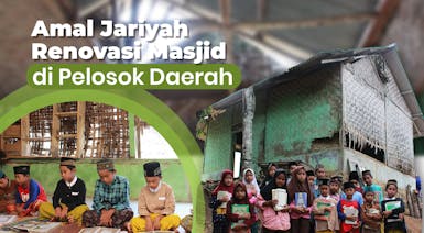 Renovasi Masjid dan Mushola Daerah Pelosok