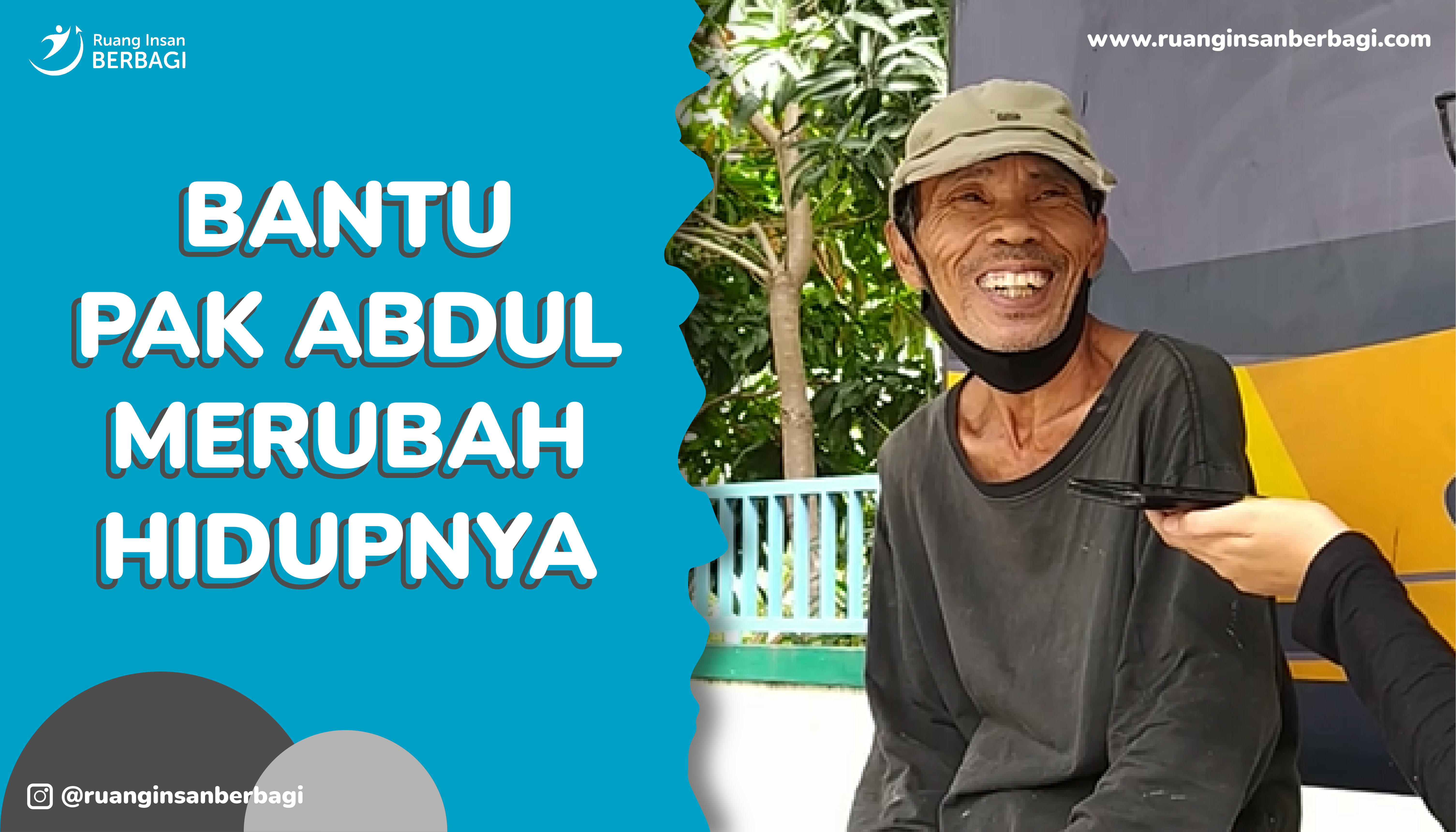Bantu Pak Abdul Memperbaiki Hidupnya