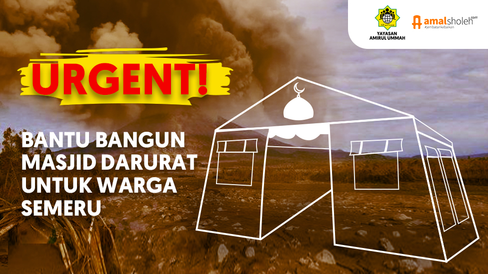 URGENT! Bantu Bangun Masjid Darurat Untuk Warga Semeru