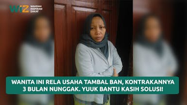 Wanita Ini Rela Usaha Tambal Ban, Kontrakannya 3 Bulan Nunggak. Yuuk Bantu Kasih Solusi!