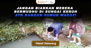 Alirkan Pahala Untuk Santri Yang Berwudhu Gunakan Air Sungai