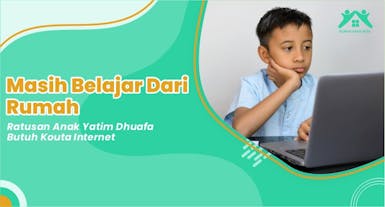 Bantu Kuota Belajar Gratis untuk Anak Yatim Dhuafa