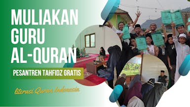 Muliakan Guru Al - Quran | Berdakwah dengan Al-Qur'an | Hidup Mulia Mati Masuk Surga