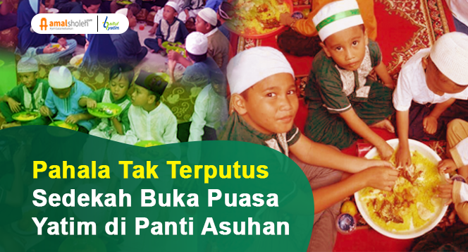 Sedekah Subuh untuk Makan Buka Puasa Adik Yatim di Panti Asuhan