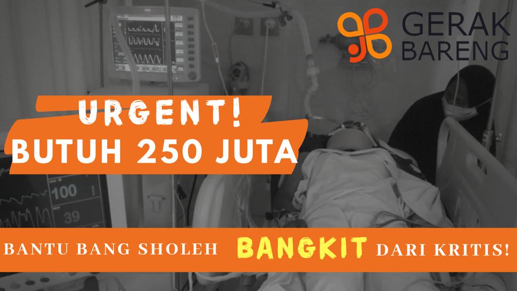 Bantu Bang Sholeh Bangkit Dari Kritis