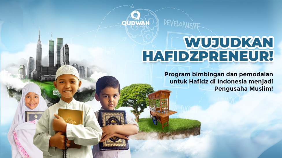 Wujudkan Hafidzpreneur | Penghafal Quran, Buka Lapangan Kerja!