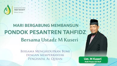 BANGUN PESANTREN TAHFIDZ ASH SHAFF