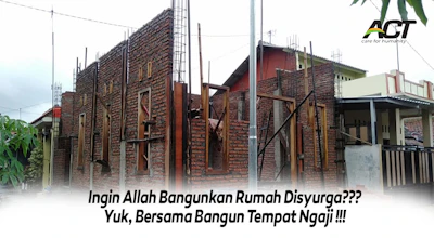 Ingin Allah Bangunkan Rumah Disyurga??? Yuk, Bersama Bangun Tempat Ngaji !!!