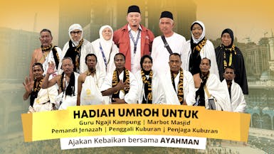Umrah untuk Guru Ngaji Kampung, Pemandi Jenazah, Penggali Kuburan, Marbot Masjid dan Penjaga kuburan di Pedalaman Kalimantan - Ajakan Kebaikan bersama Ayahman. Keberangkatan Umroh pada Bulan Februari 2025