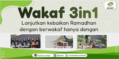 Raih 3 Pahala Kebaikan dengan Sekali Berwakaf,  Gerakan Wakaf 3 in 1