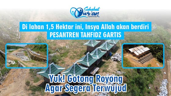 Sedekah Rutin Gerakan Wakaf Pembangunan Pondok Tahfidz Gratis