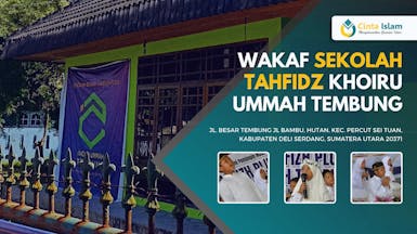 Wakaf Sekolah Tahfidz Khoiru Ummah Tembung