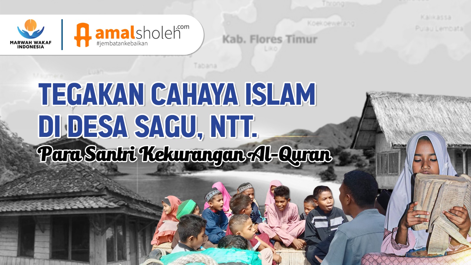 Tegakan Cahaya Islam  Di Desa Sagu, NTT Para Santri Kekurangan Al-Quran