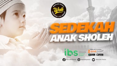 Wasilah Peduli - Sedekah Anak Sholeh