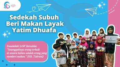 Sedekah Subuh, Beri Makan Layak Yatim Dhuafa